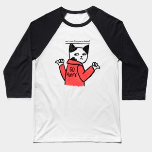 Go away funny cat design Baseball T-Shirt